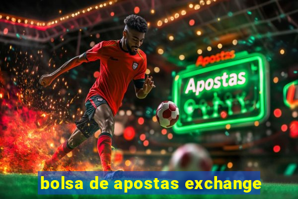 bolsa de apostas exchange